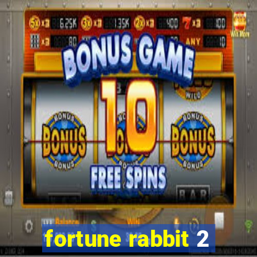 fortune rabbit 2